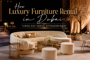 How Luxury Furniture Rental in Dubai Turns Any Venue Extraordinary 1 How Luxury Furniture Rental in Dubai Turns Any Venue Extraordinary