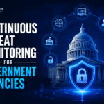 Continuous Threat Monitoring for Government Agencies