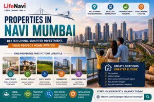 Properties in Navi Mumbai – Find Your Perfect Home with LifeNavi