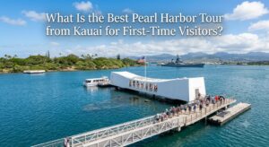What Is the Best Pearl Harbor Tour from Kauai for First-Time Visitors?