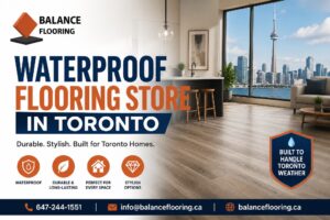 Finding the Right Waterproof Flooring Store in Toronto