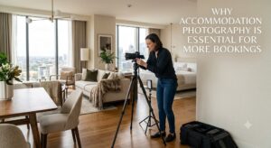 Why Accommodation Photography Is Essential for More Bookings 1 Why Accommodation Photography Is Essential for More Bookings
