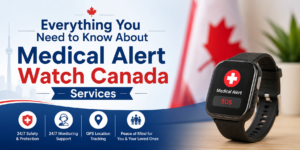 Everything You Need to Know About Medical Alert Watch Canada Services 1 Everything You Need to Know About Medical Alert Watch Canada Services