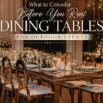 What to Consider Before You Rent Dining Tables for Outdoor Events