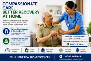 The Complete Guide to Patient Care Services in Central Delhi and Noida Extension 1 The Complete Guide to Patient Care Services in Central Delhi and Noida Extension