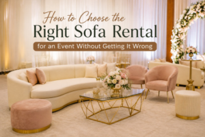How to Choose the Right Sofa Rental for an Event Without Getting It Wrong 1 How to Choose the Right Sofa Rental for an Event Without Getting It Wrong