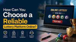 How Can You Choose a Reliable Lottery Platform Online?