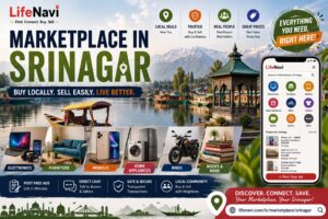 Marketplace in Srinagar: Buy and Sell Locally with LifeNavi 1 Marketplace in Srinagar: Buy and Sell Locally with LifeNavi