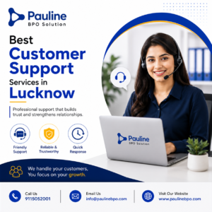 Best Customer Support Services in Lucknow | Pauline BPO Solution