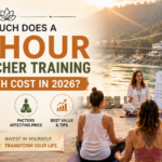 How Much Does a 200 Hour Yoga Teacher Training in Rishikesh Cost in 2026?