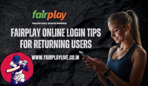 Fairplay Online Login Tips for Returning Users
