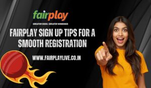 Fairplay Sign Up Tips for a Smooth Registration 1 Fairplay Sign Up Tips for a Smooth Registration