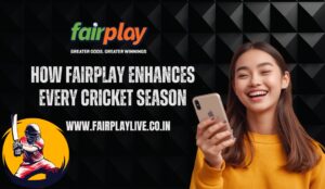 How Fairplay Enhances Every Cricket Season 1 How Fairplay Enhances Every Cricket Season