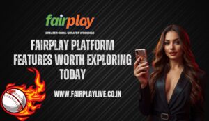 Fairplay Platform Features Worth Exploring Today