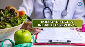 Role of Dietician in Diabetes Reversal: Why Nutrition Guidance Matters 1 Role of Dietician in Diabetes Reversal: Why Nutrition Guidance Matters