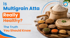 Is Multigrain Atta Really Healthy? What You Should Know