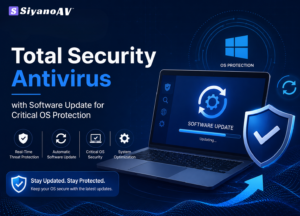 Total Security Antivirus with Software Update for Critical OS Protection 1 Total Security Antivirus with Software Update for Critical OS Protection