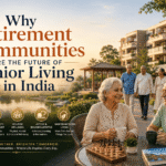 Why Retirement Communities Are the Future of Senior Living in India