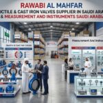 Ductile & Cast Iron Valves Supplier in Saudi Arabia & Measurement And Instruments Saudi Arabia For Industrial Solutions – Rawabi Al Mahfar