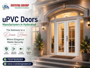 How to Select the Right uPVC Doors Manufacturers in Hyderabad for Your Project