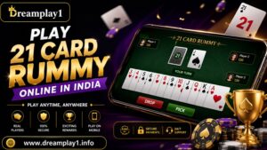 Play 21 Card Rummy Online in India | Experience the Thrill of Dreamplay1