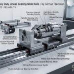 Grinding Spindle & Heavy Duty Linear Bearing Slide Rails For Precision Engineering Solutions – Gilman Precision