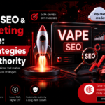 E-cigarette SEO & Vape Marketing as a Service: Off-Page Strategies That Build Authority