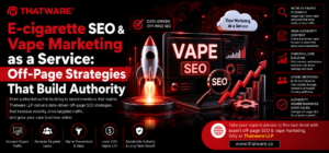 E-cigarette SEO & Vape Marketing as a Service: Off-Page Strategies That Build Authority