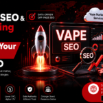 E-cigarette SEO & Vape Marketing Services: Strengthening Your Brand Through Off-Page SEO