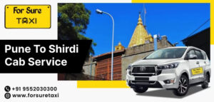 Pune To Shirdi Taxi Service – Comfortable, Reliable & Affordable Cab Booking