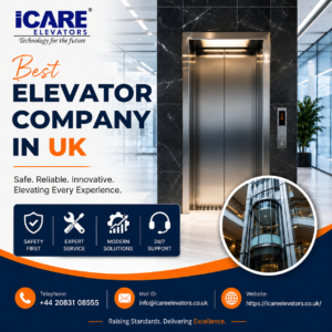 Best Elevator Company in UK Delivering Safe and Reliable Lift Solutions