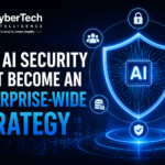 Why AI Security Must Become an Enterprise-Wide Strategy