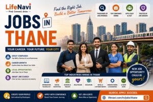 Jobs in Thane: Find the Right Career Opportunity with LifeNavi