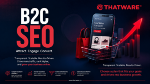 B2C SEO: Driving Consumer Growth Through Smart Search Optimization