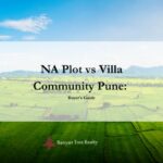 NA Plot vs Villa Community Pune: Buyer’s Guide | Banyan Tree Realty