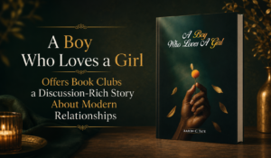 A Boy Who Loves a Girl Offers Book Clubs a Discussion-Rich Story About Modern Relationships 1 A Boy Who Loves a Girl Offers Book Clubs a Discussion-Rich Story About Modern Relationships