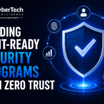 Building Audit-Ready Security Programs with Zero Trust 3 Building Audit-Ready Security Programs with Zero Trust