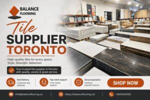 How to Choose the Best Tile Supplier Toronto for Your Home