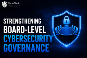 Strengthening Board-Level Cybersecurity Governance 1 Strengthening Board-Level Cybersecurity Governance