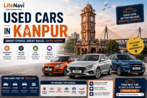Used Cars in Kanpur: Find Second-Hand Cars at Affordable Prices | LifeNavi