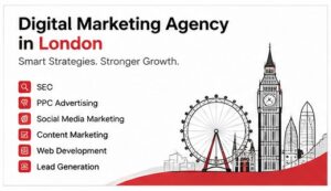 Why Choose a Digital Marketing Agency in London for Business Growth?