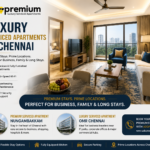 Luxury Serviced Apartments in Chennai for Comfortable and Premium Living