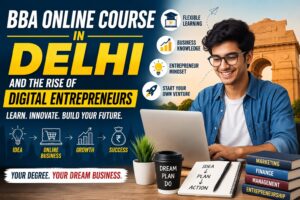 BBA Online Course in Delhi and the Rise of Digital Entrepreneurs 1 BBA Online Course in Delhi and the Rise of Digital Entrepreneurs