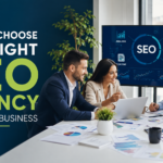 How to Choose the Right SEO Agency for Your Business