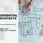 The Role Of Residential Architects In Creating with Forever Homes