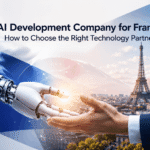 AI Development Company for France: How to Choose the Right Technology Partner