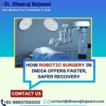 How Robotic Surgery in India Offers Faster Safer Recovery