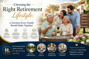 Choosing the Right Retirement Lifestyle: A Decision Every Family Should Make Together 1 Choosing the Right Retirement Lifestyle: A Decision Every Family Should Make Together