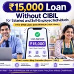 ₹15,000 Loan Without CIBIL for Salaried and Self-Employed Individuals 2 ₹15,000 Loan Without CIBIL for Salaried and Self-Employed Individuals