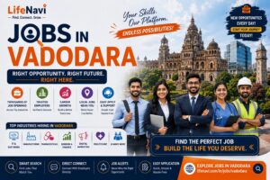 Jobs in Vadodara: Find the Right Career Opportunity with LifeNavi 1 Jobs in Vadodara: Find the Right Career Opportunity with LifeNavi